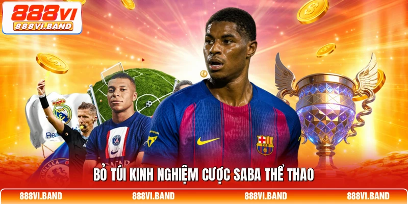 Bỏ túi kinh nghiệm cược Saba thể thao